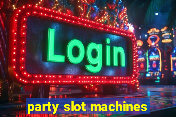 party slot machines