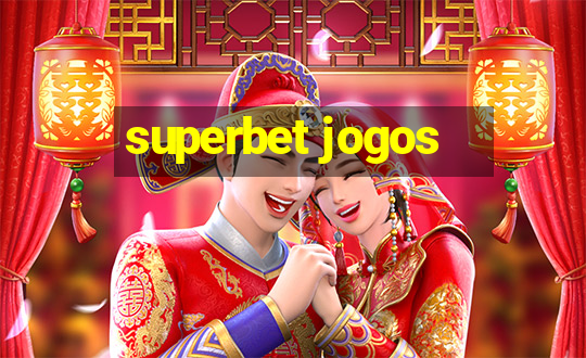 superbet jogos