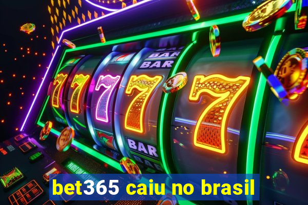 bet365 caiu no brasil