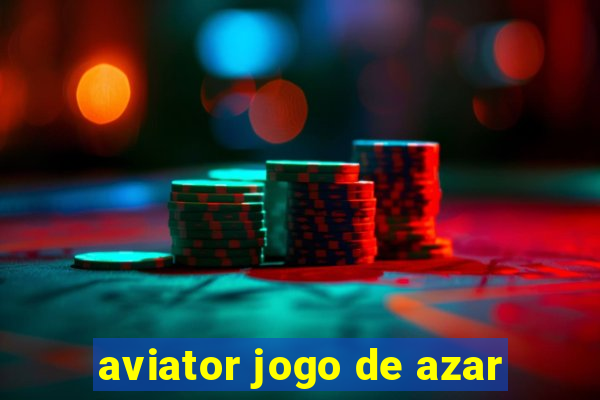 aviator jogo de azar