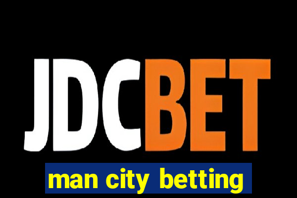 man city betting