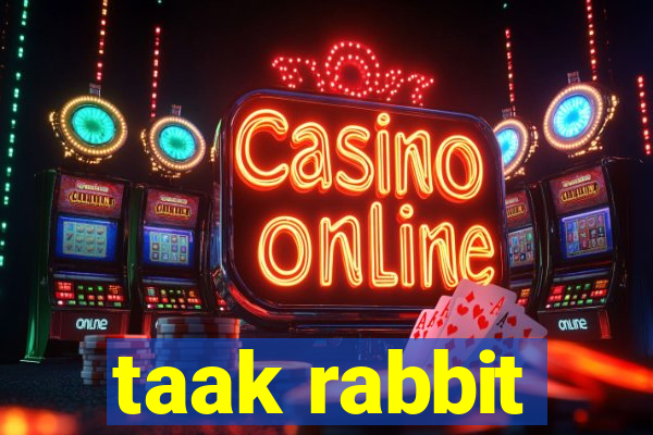 taak rabbit