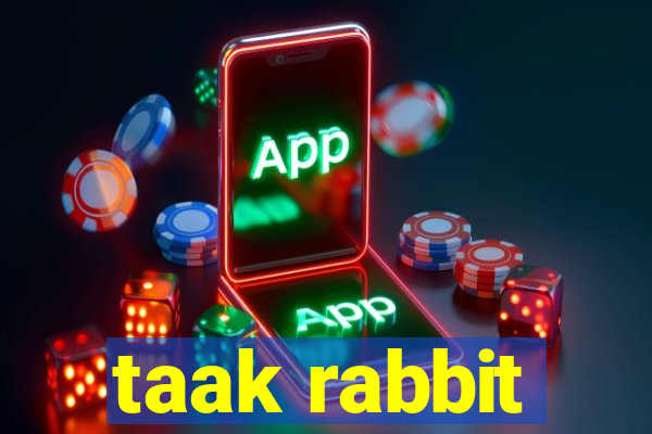 taak rabbit