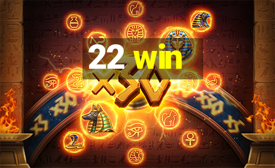 22 win