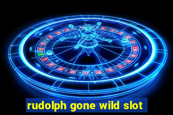 rudolph gone wild slot