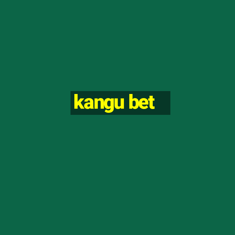 kangu bet