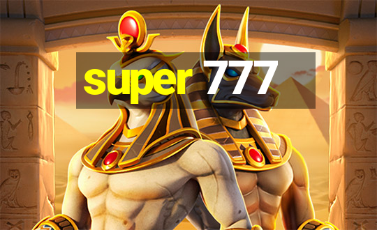 super 777