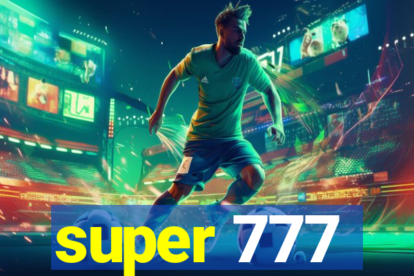 super 777