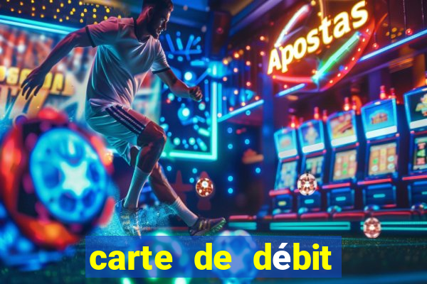 carte de débit visa casino en ligne