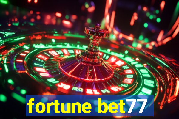 fortune bet77