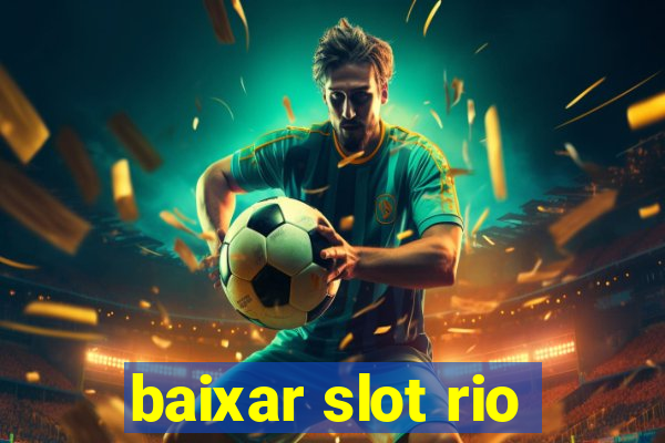 baixar slot rio