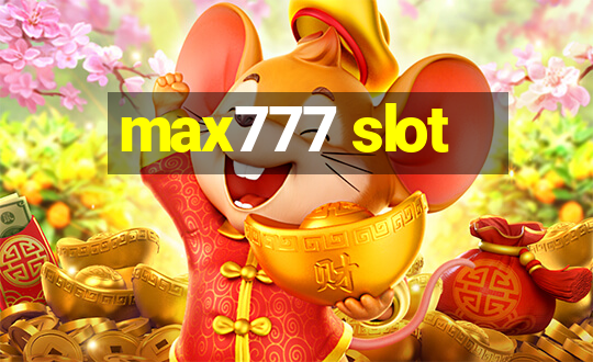 max777 slot