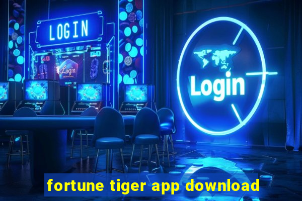 fortune tiger app download