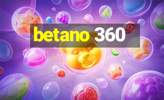 betano 360