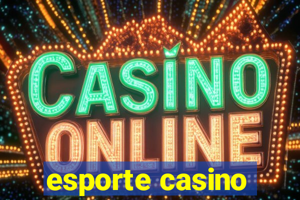 esporte casino