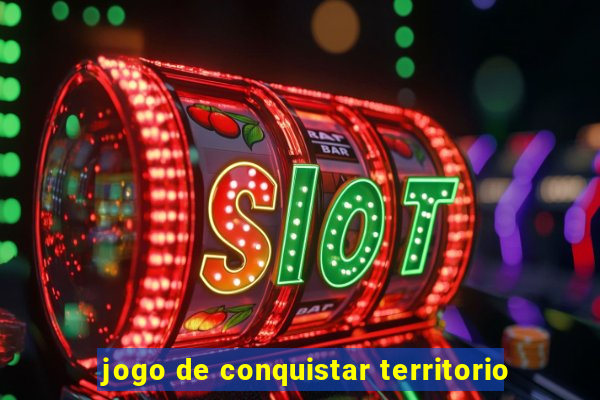 jogo de conquistar territorio