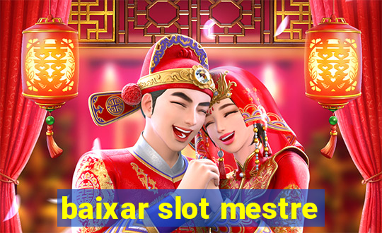 baixar slot mestre