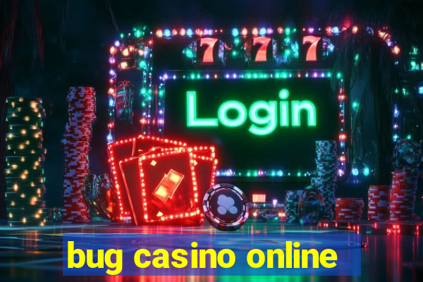 bug casino online