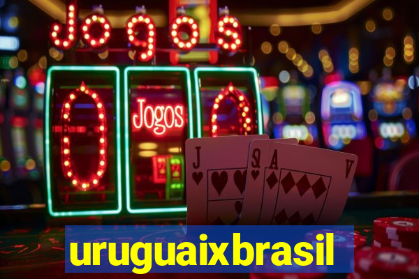 uruguaixbrasil