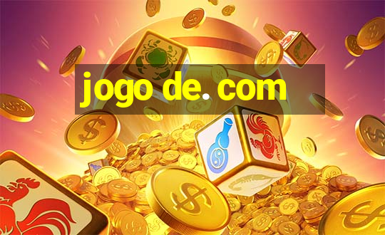 jogo de. com