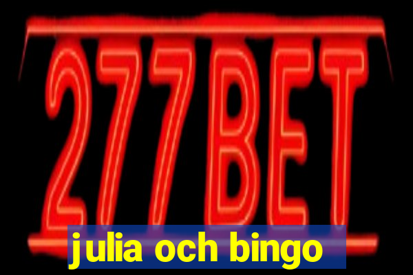 julia och bingo