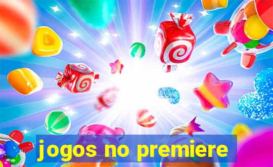 jogos no premiere