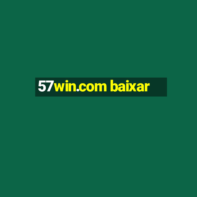 57win.com baixar