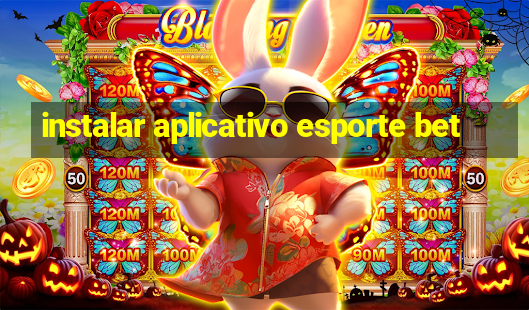 instalar aplicativo esporte bet