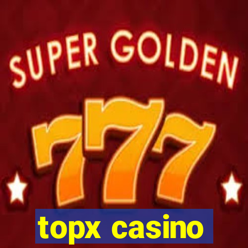 topx casino