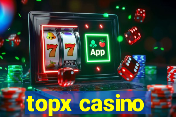 topx casino