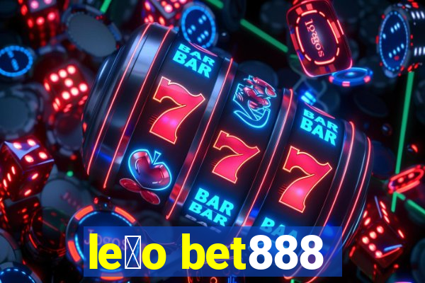 le茫o bet888