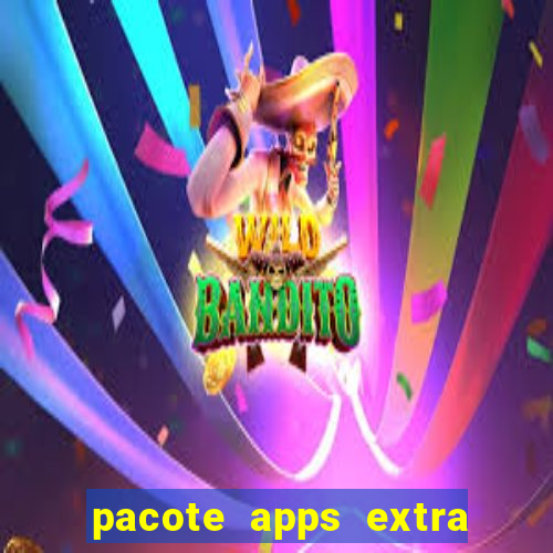 pacote apps extra tim beta