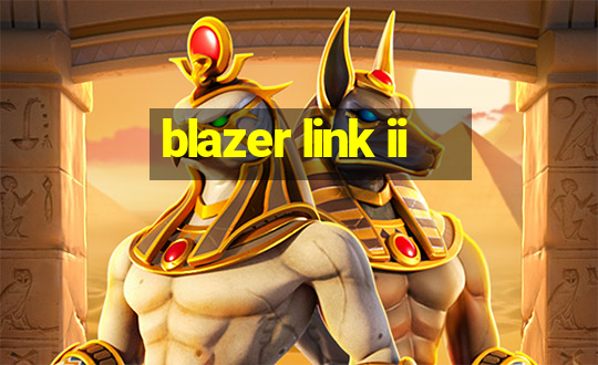 blazer link ii