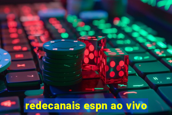 redecanais espn ao vivo