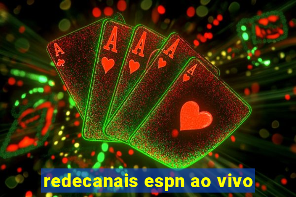 redecanais espn ao vivo