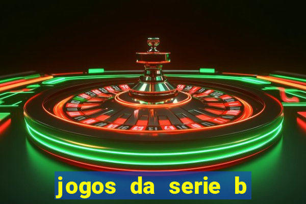 jogos da serie b de hoje