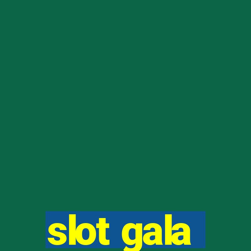 slot gala