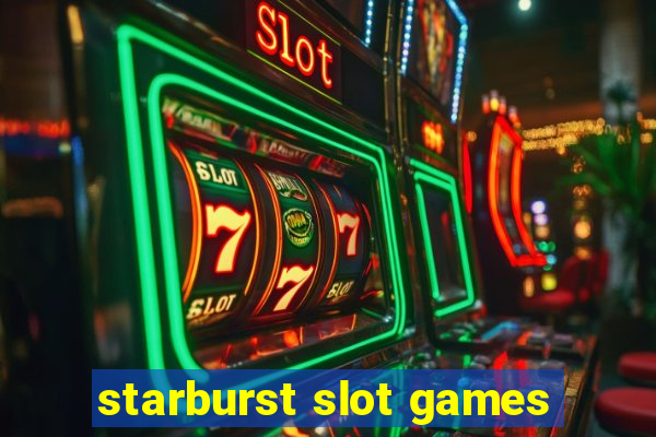 starburst slot games