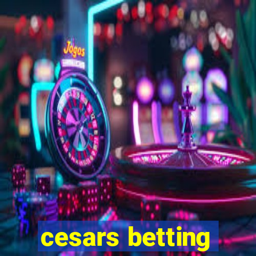 cesars betting