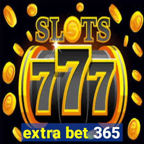 extra bet 365