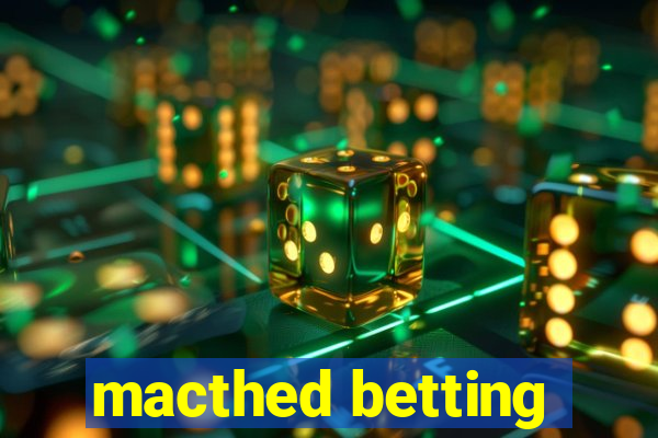 macthed betting