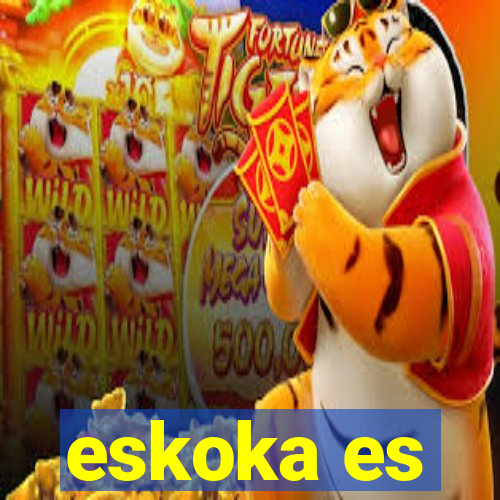 eskoka es