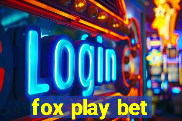 fox play bet