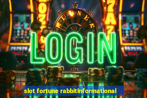 slot fortune rabbitInformational