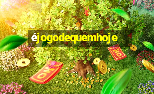 éjogodequemhoje