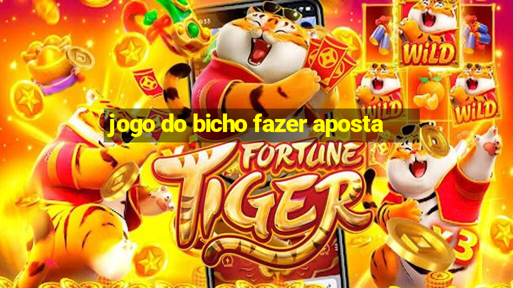 jogo do bicho fazer aposta