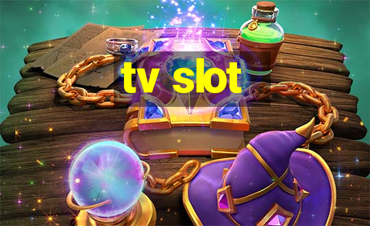 tv slot