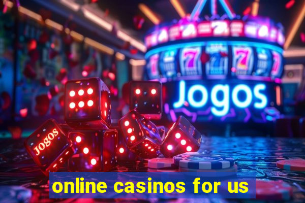 online casinos for us