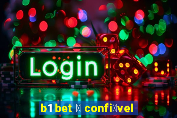 b1 bet 茅 confi谩vel