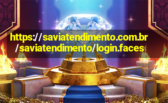 https://saviatendimento.com.br/saviatendimento/login.faces